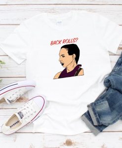 Alyssa Edwards BACK ROLLS MEME Drag Race Ru Paul inspired T-Shirt