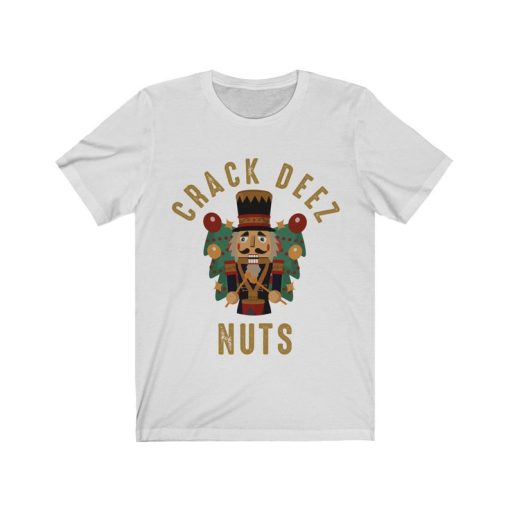 Crack Deez Nuts Inappropriate Nutcracker Christmas Tee Shirt
