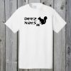 Deez Nuts Tshirt
