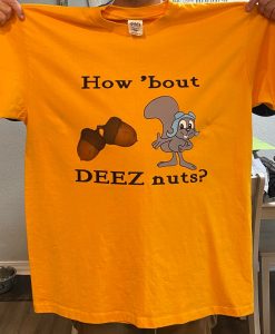 Deez Nuts t shirt
