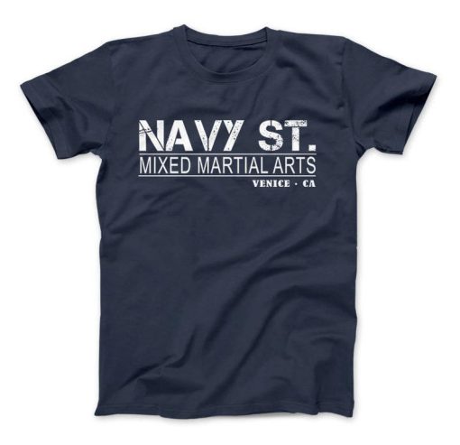 Navy St. T-Shirt Vintage Design, Navy Street Shirt, Mma, Mixed Martial Arts, Venice Ca, Kingdom