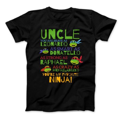 Ninja Turtles Uncle You Are My Favorite T-Shirt For Super Ninja Uncles