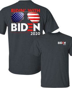 Ridin' with Biden 2020 Election T-Shirt Twoside