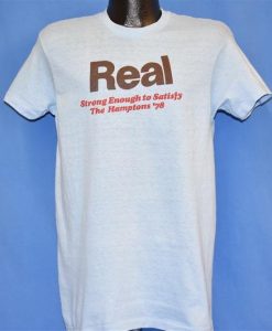 70s Real Strong Enough to Satisfy Hamptons 1978 t-shirt