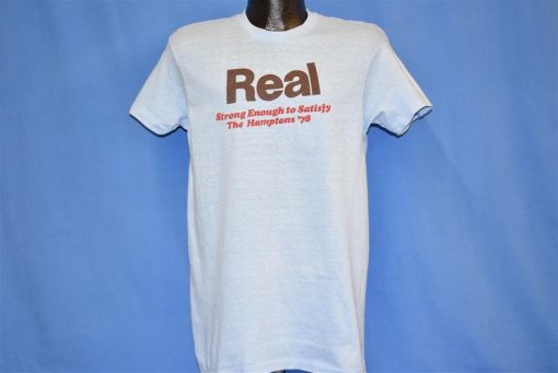 70s Real Strong Enough to Satisfy Hamptons 1978 t-shirt