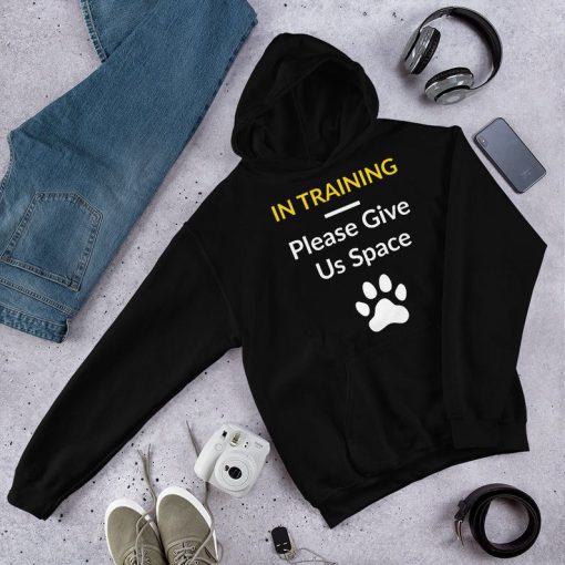 In Training - Please Give Us Space Dog Training Unisex Hoodie