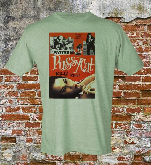 Faster Pussycat Kil Kill! Vintage Design T-shirt #2