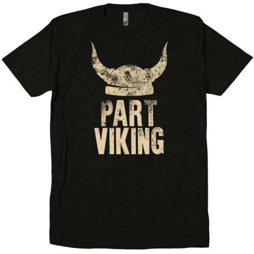 Part Viking Thor Odin Loki German Germanic helmet warrior special forces operations navy seals army green berets tri blend soft tee t shirt