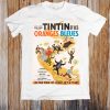 Tintin Et Les Oranges Bleues 1960s Retro Movie Poster Unisex T Shirt