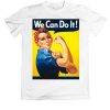 We Can Do it Rosie The Riveter Poster Unisex T Shirt