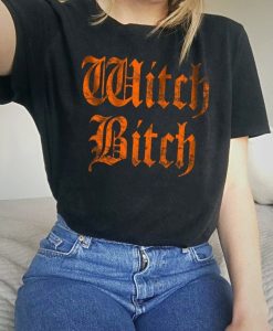 Witch Bitch Halloween Shirt