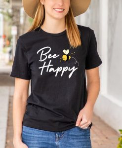 BEE HAPPY T Shirt