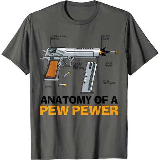 Anatomy Of A Pew Pewer Funny Amendment Gun Lovers Gift Men T-Shirt