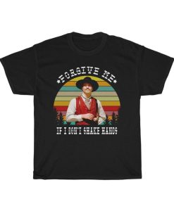 Doc Holliday Tombstone Forgive Me If I Don't Shake Hands Vintage T-Shirt