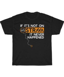 Funny Strava Shirt, Cycling T-shirt