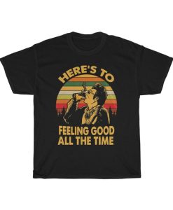 Here Is To Feeling Good All The Time Kramer Seinfeld Vintage T-Shirt