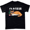 Slacker shirt