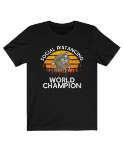Social Distancing World Champion Sasquatch T-shirt, Funny Bigfoot Shirt, Bigfoot Wearing Face Mask, Sasquatch Gift for Him, Unisex Tee