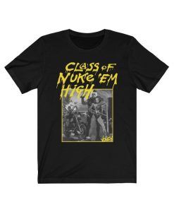 Class of Nuke Em High retro movie tshirt