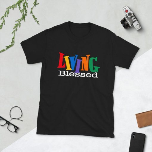 Living Blessed in living single font Unisex T-Shirt