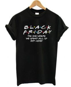 Black friday t shirt, Funny black friday shirt