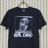 Evil Dead horror zombie movie shirt