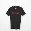 Missing T-Shirt