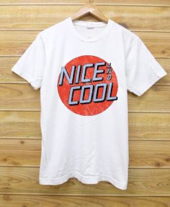 Nice & Cool T Shirt