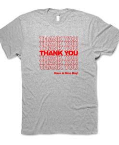 90s Thank You Have A Nice Day Plastic Shopping Bag T-shirt