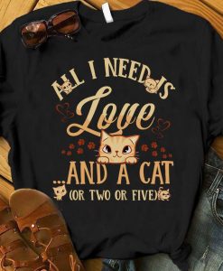 All I Need Is Love And Cat Shirt