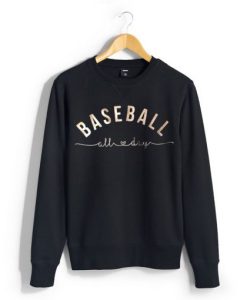 Baseball All Day black sweatshirt