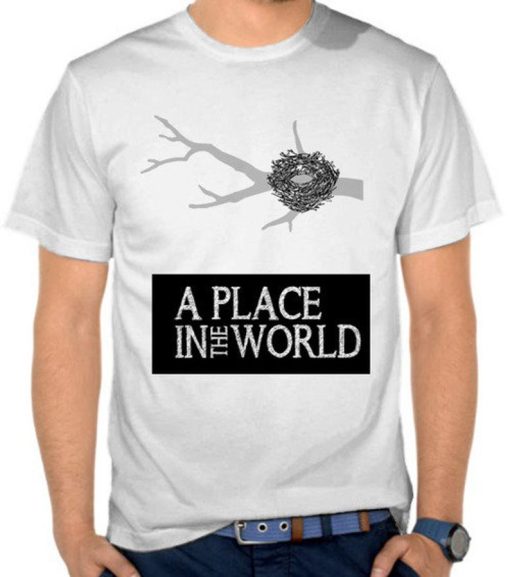 A Place In The World T Shirt
