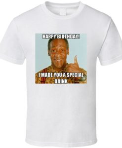 Funny Bill Cosby Happy Birthday T Shirt Special Drink