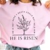 Who is Here He is Risen sweatshirt thd