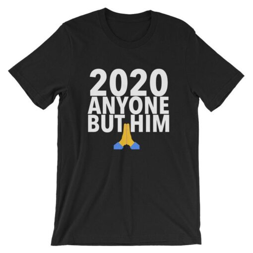 2020 Anyone But Him Prayer Hands Short-Sleeve Unisex T Shirt