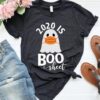 2020 Is Boo Sheet T-Shirt