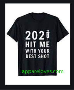 2021 Hit Me With Your Best Shot Pro Vaccines T-Shirt thd