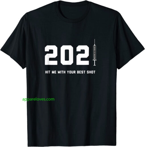 2021 Vaccine Humor Hit Me With Your Best Shot T-Shirt thd