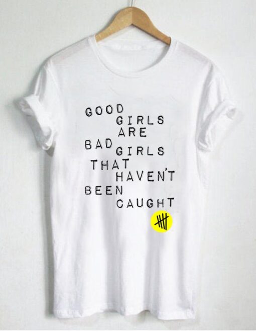 5sos good girl T Shirt Size S,M,L,XL,2XL,3XL