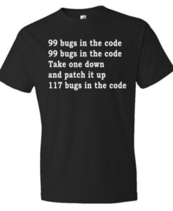 99-Bugs-in-the-code-gift-for-engineer-T-shirt THD