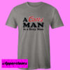 A Coors Man is a Sexy Man T shirt