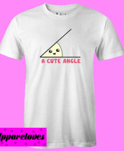 A Cute Acute Angle T shirt