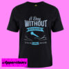 A Day Without Beatboxing T Shirt