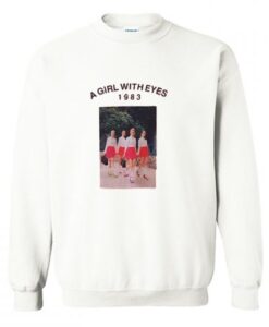 A Girl With Eyes 1983 Sweatshirt KM