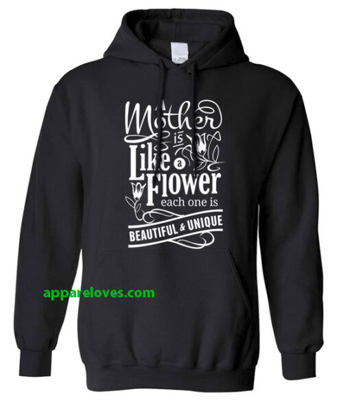 A Mother is Like a Flower Hoodie thd