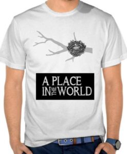 A Place In The World T Shirt