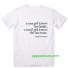 A Wise Girl Knows Her Limits T-Shirt thd