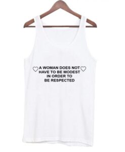 A woman does not have to be modest tank top ZNF08