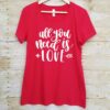 ALL YOU NEED IS LOVE TSHIRT ZNF08