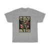 AND GOD SAID LET THERE BE MARINES AND THE DEVIL RAN IN FEAR T Shirt